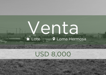 SE VENDE LOTE EN CALLE PRINCIPAL URBANIZACION LOMA HERMOSA