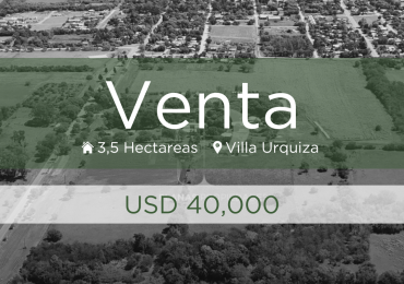 SE VENDEN 3,5 HECTAREAS EN VILLA URQUIZA 